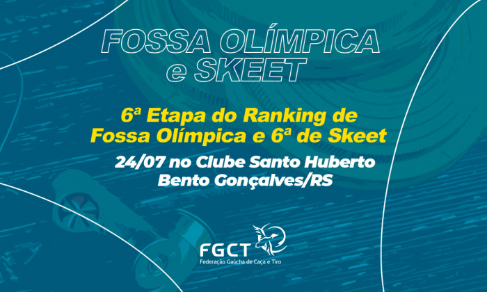 [PROVA REALIZADA] - Fossa Olímpica e Skeet - 6ª Etapa do Ranking Gaúcho - 24/07