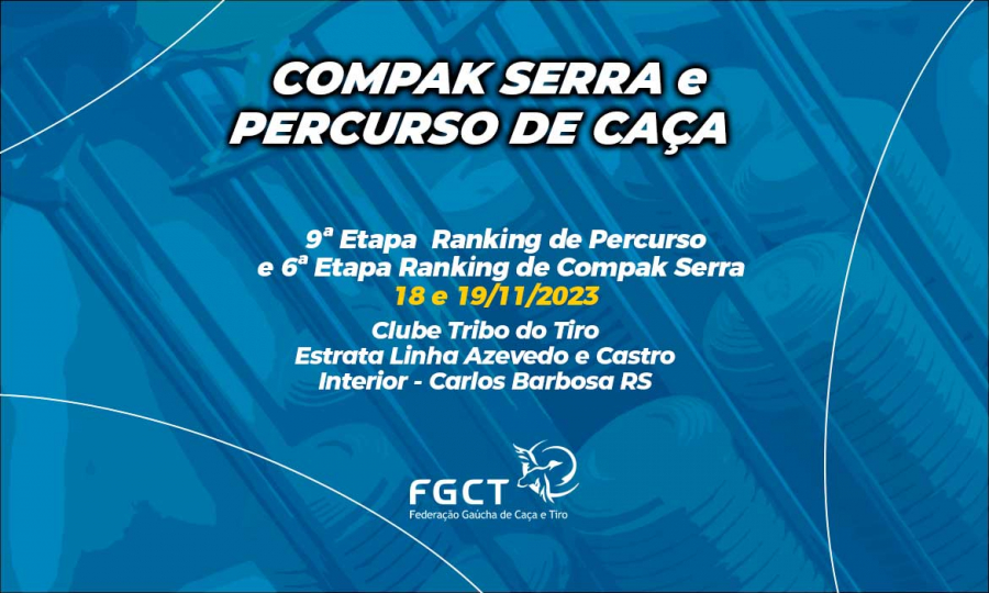 [PROVA REALIZADA] - 9ª Etapa de Percurso e 6ª Etapa de Compak Serra - 18 e 19/11