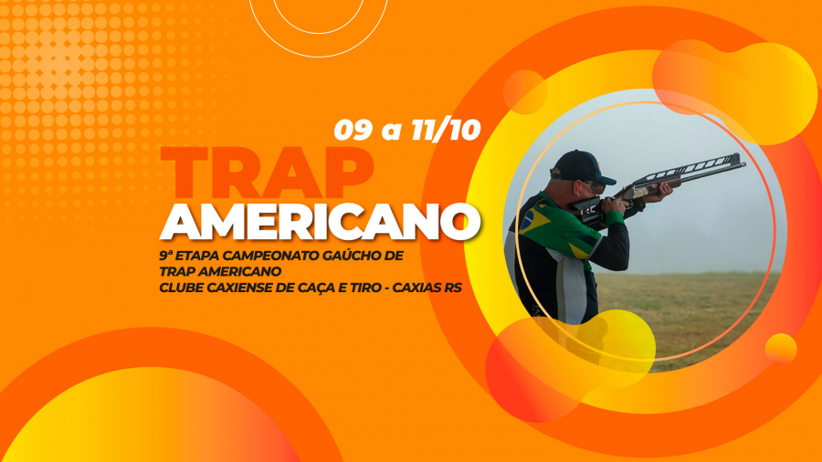 [TRAP AMERICANO] - 9ª Etapa do Campeonato Gaúcho - 09 a 11/10