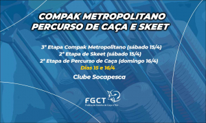 [PROVA REALIZADA] - 3ª Metropolitano de Compak, 2ª Etapa de Skeet e 2ª de Percurso - 15 e 16/4