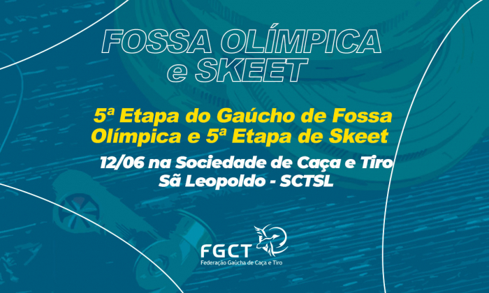 [PROVA REALIZADA] - 5ª Etapa do Ranking Gaúcho de Fossa Olímpica e 5ª Etapa de Skeet - 12/06