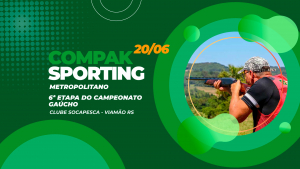 [COMPAK SPORTING] - 6ª Etapa do Gaúcho de Compak Metropolitano - 20/6