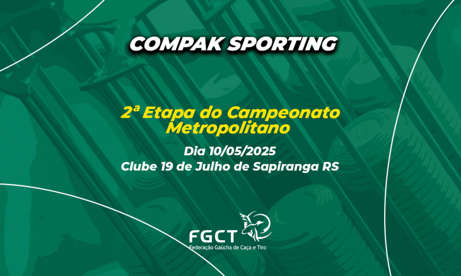 [COMPAK METROPOLITANO] - 2ª Etapa do Campeonato Gaúcho - 10/05