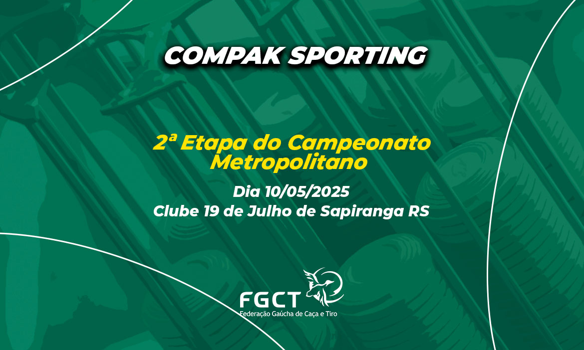 [COMPAK METROPOLITANO] - 2ª Etapa do Campeonato Gaúcho - 10/05