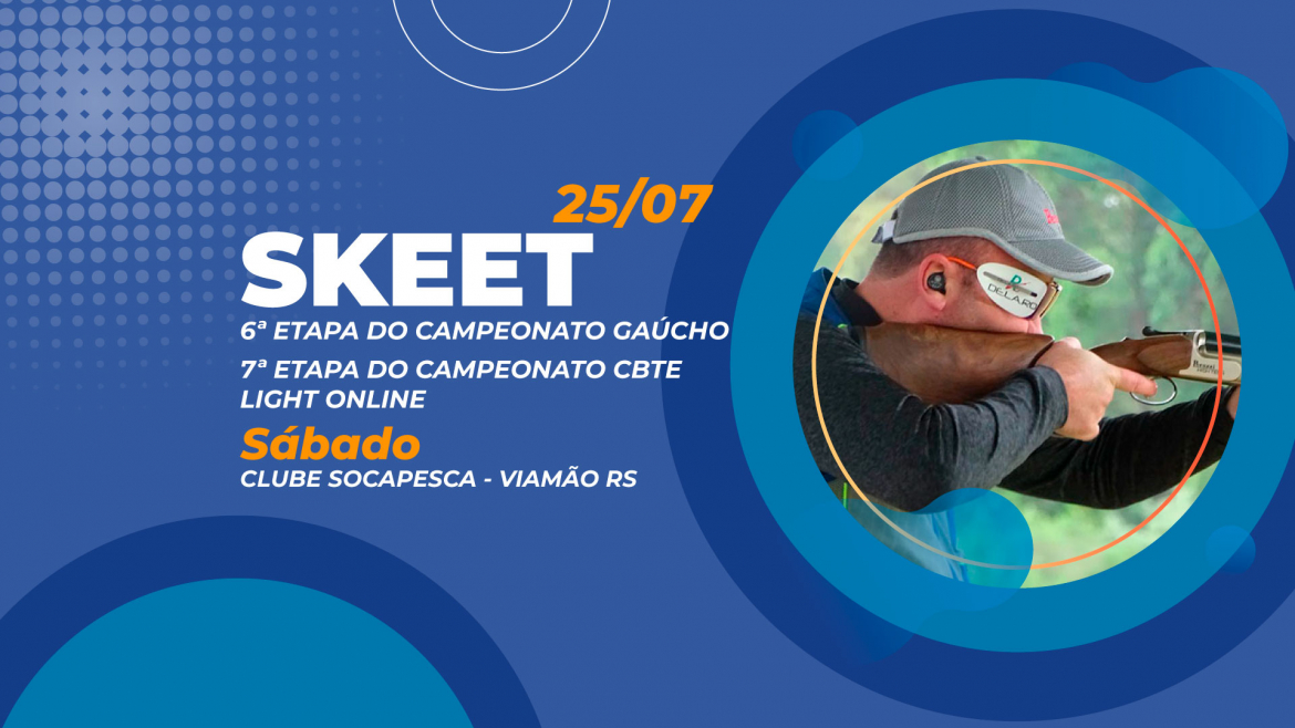 [SKEET] - 6ª Etapa do Gaúcho de Skeet e 7ª Etapa de Skeet CBTE Light Online - 25/07