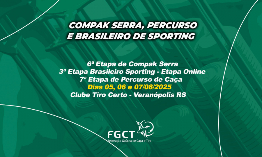 [COMPAK SERRA/PERCURSO/BRASILEIRO SPORTING] - 6ª Etapa Compak Serra, 3ª Etapa Brasileiro Online e 7ª de Percurso - 5 a 7/08