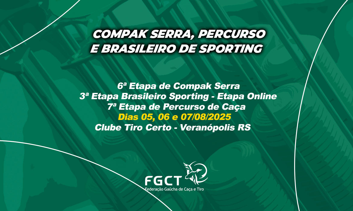 [COMPAK SERRA/PERCURSO/BRASILEIRO SPORTING] - 6ª Etapa Compak Serra, 3ª Etapa Brasileiro Online e 7ª de Percurso - 5 a 7/08