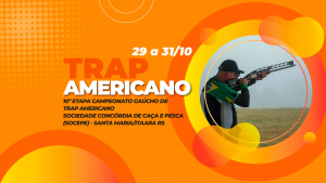 [TRAP AMERICANO] - 10ª Etapa do Campeonato Gaúcho (FINAL) - 29 a 31/10