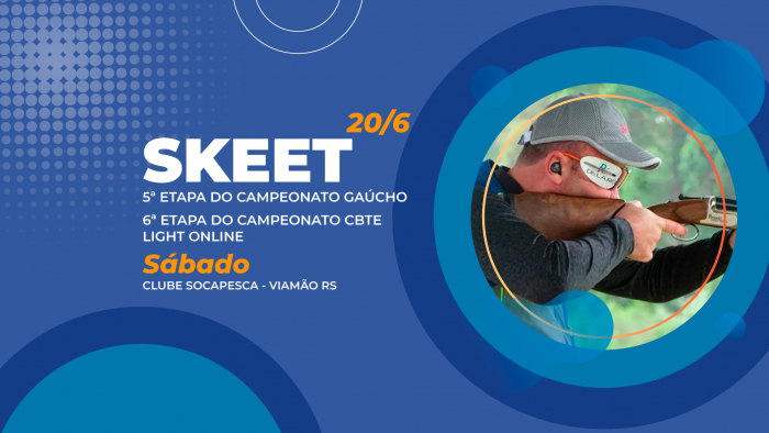 [PROVA REALIZADA] - 5ª Etapa do Gaúcho de Skeet e 6ª Etapa de Skeet CBTE Light Online - 20/6