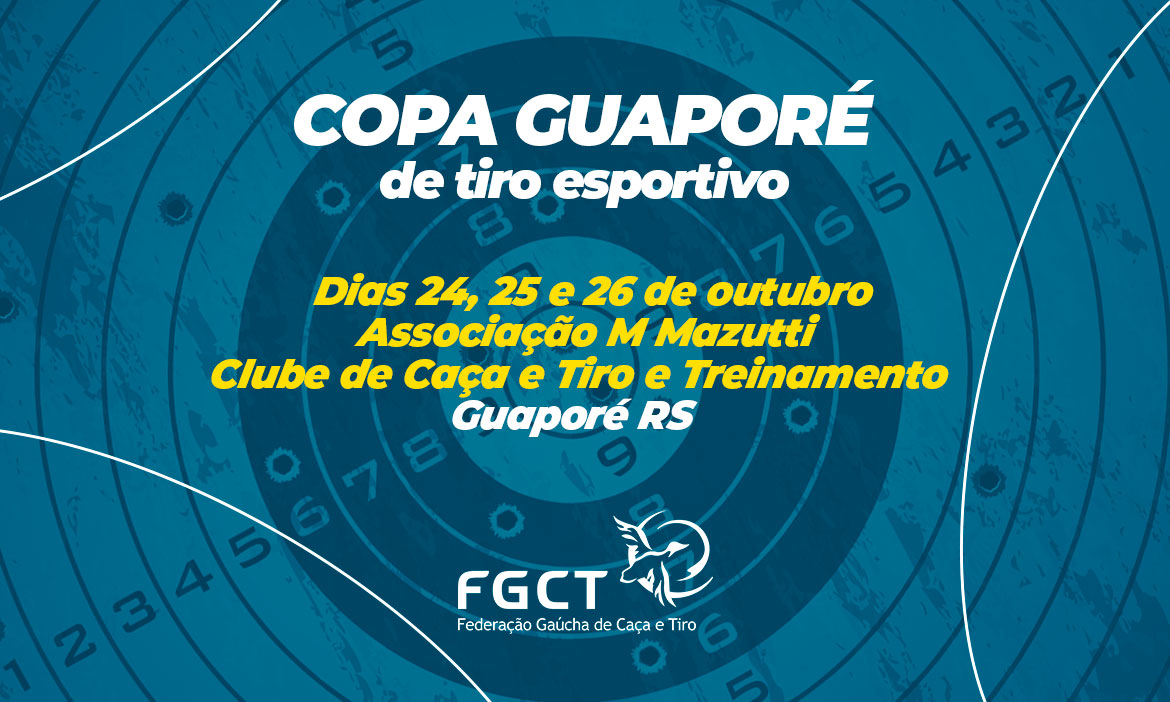 [COPA GUAPORÉ] - Copa Guaporé de Tiro Esportivo - 24 a 25/10